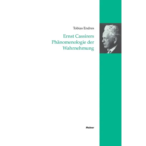 Ernst Cassirers Phänomenologie der Wahrnehmung