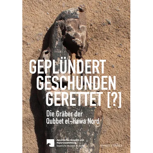 Geplundert, Geschunden, Gerettet (?): Die Graber Der Qubbet El-Hawa Nord