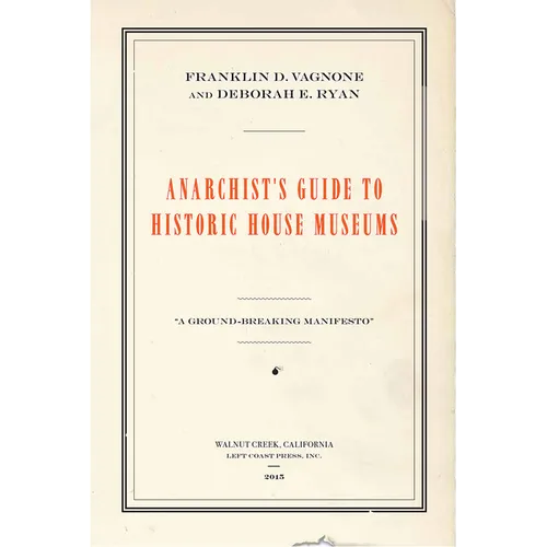 Anarchist's Guide to Historic House Museums