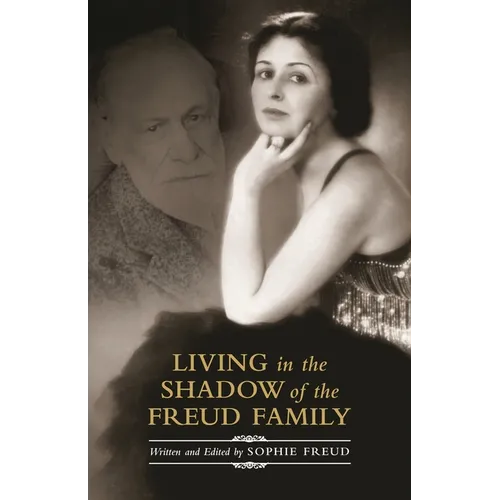 Living in the Shadow of the Freud Family - Hardcover
