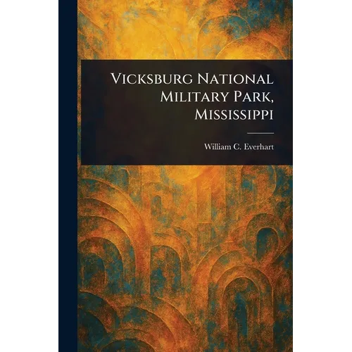Vicksburg National Military Park, Mississippi