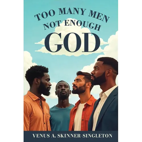 Too Many Men Not Enough God