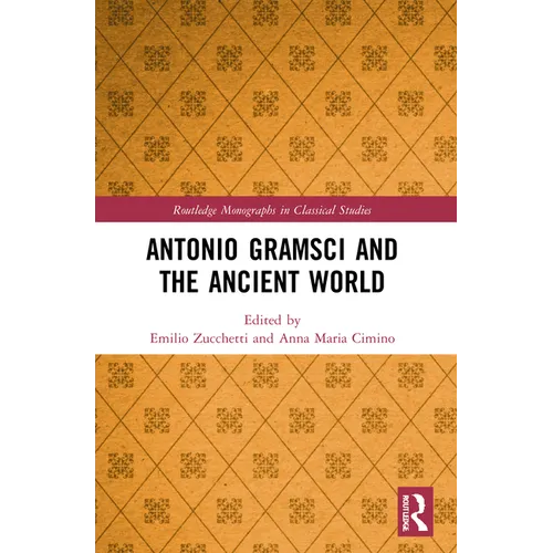Antonio Gramsci and the Ancient World