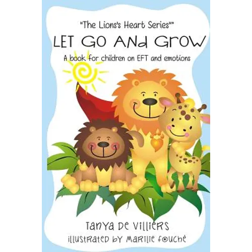 Let go and grow.: Kids and Emotional Freedom Techniques