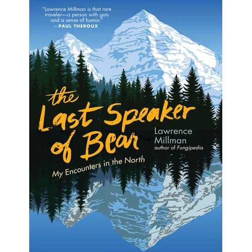 The Last Speaker of Bear: My Encounters in the North