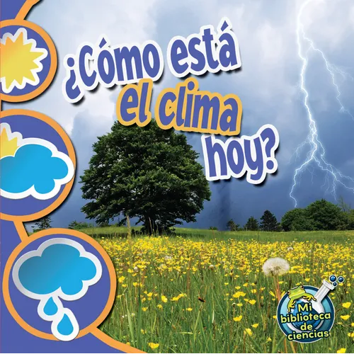¿Cómo Está El Clima Hoy?: What's the Weather Like Today?