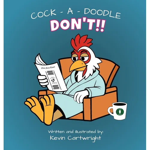 Cock - A - Doodle - Don't!!