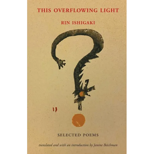 This Overflowing Light: Selected Poems