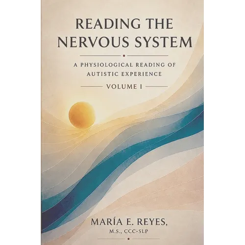 Reading the Nervous System: A Physiological Reading of Autistic Experience