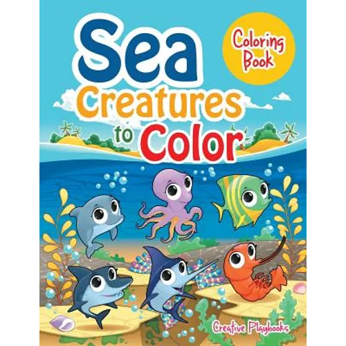 Sea Creatures to Color Coloring Book