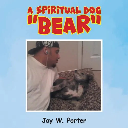A Spiritual Dog "Bear"
