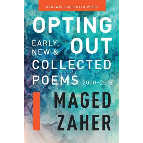 Opting Out: Early, New, and Collected Poems 2000-2015