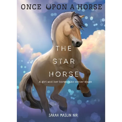 The Star Horse (Once Upon a Horse #3)