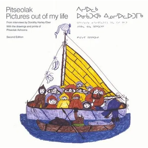 Pitseolak: Pictures Out of My Life, Second Edition