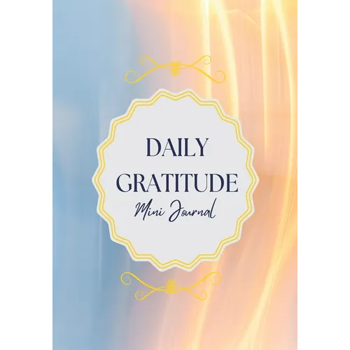 Daily Gratitude Mini Journal: More Happiness, Mindfulness, Productivity & Reflection, 5 Minute Journal