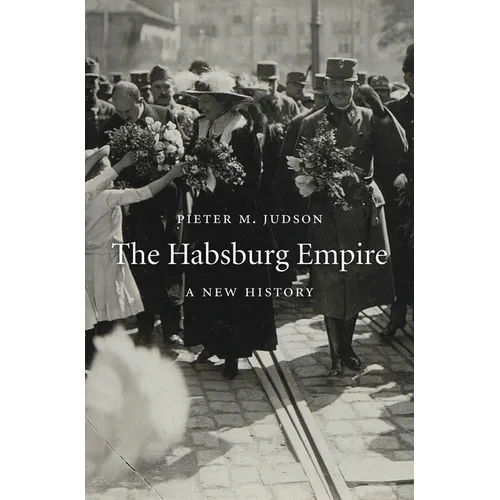 The Habsburg Empire: A New History