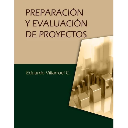 Preparación y evaluación de proyectos