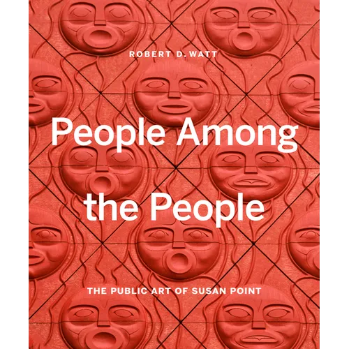 People Among the People: The Public Art of Susan Point