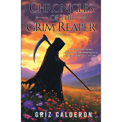 Chronicles of the Grim Reaper: Volume 1