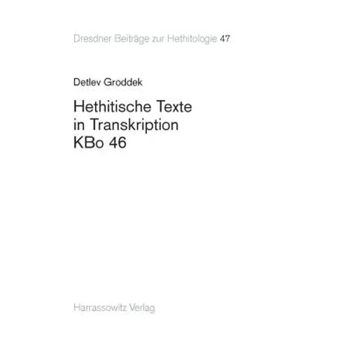 Hethitische Texte in Transkription Kbo 46