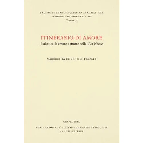 Itinerario di amore: dialettica di amore e morte nella Vita Nuova - Paperback