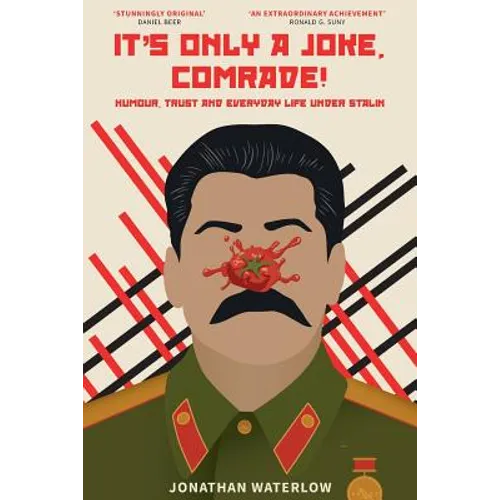 It's Only A Joke, Comrade!: Humour, Trust and Everyday Life under Stalin (1928-1941)