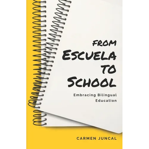 From Escuela to School: Embracing bilingual education
