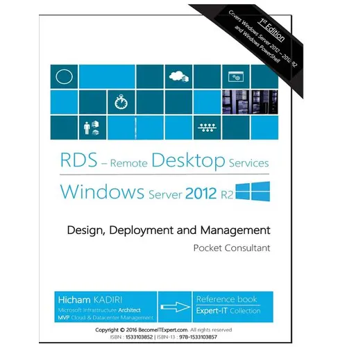 Remote Desktop Services Windows Server 2012 R2: Design, Deployment and Management