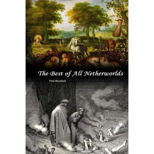 The Best of All Netherworlds