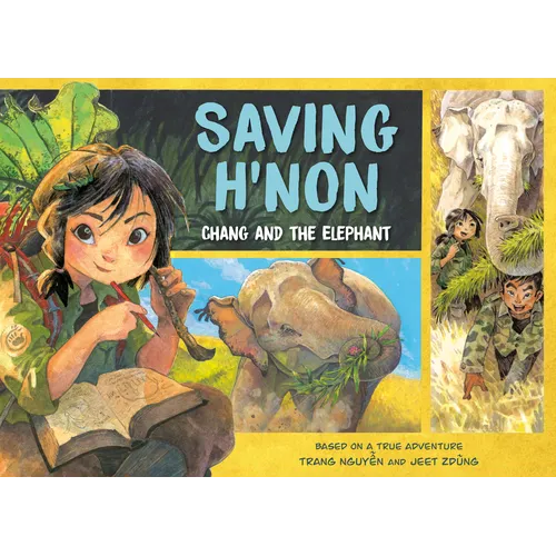 Saving H'Non: Chang and the Elephant