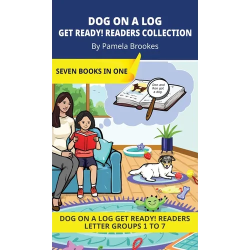 DOG ON A LOG Get Ready! Readers Collection: Decodable Readers for Learning Letters and Reading Words. For Early, Emergent Readers and Students with Dy
