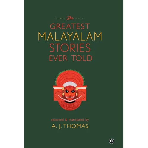 The Greatest Malayalam Stories Ever Told