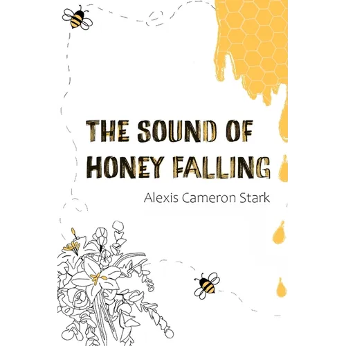 The Sound of Honey Falling