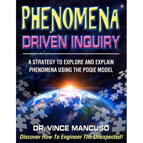 Phenomena-Driven Inquiry: A Strategy to Explore and Explain Phenomena Using the POQIE Model
