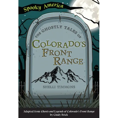The Ghostly Tales of Colorado's Front Range