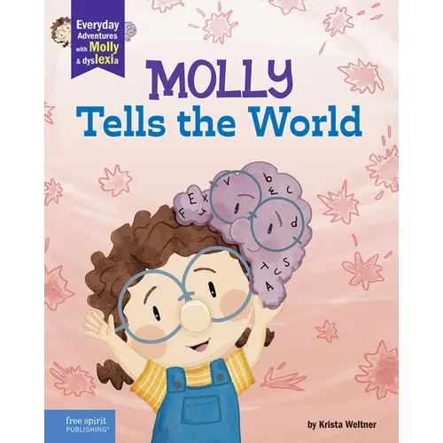 Molly Tells the World: A Book about Dyslexia and Self-Esteem