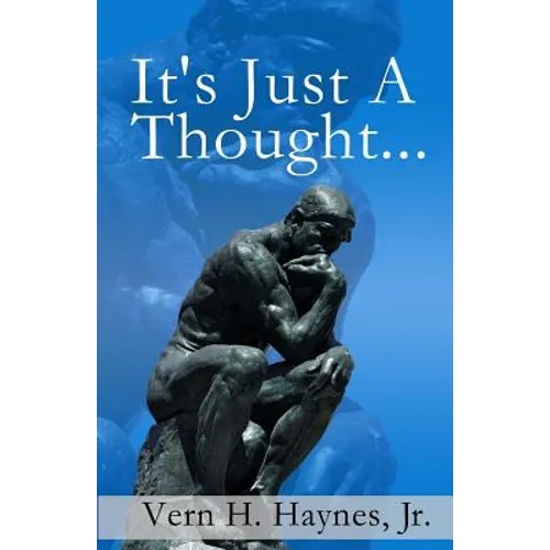 It's Just A Thought!