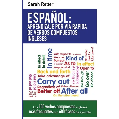 Espanol: Aprendizaje por Via Rapida de Expresiones Idiomaticas Inglesas: Las 100 expresiones idiomáticas inglesas más frecuente
