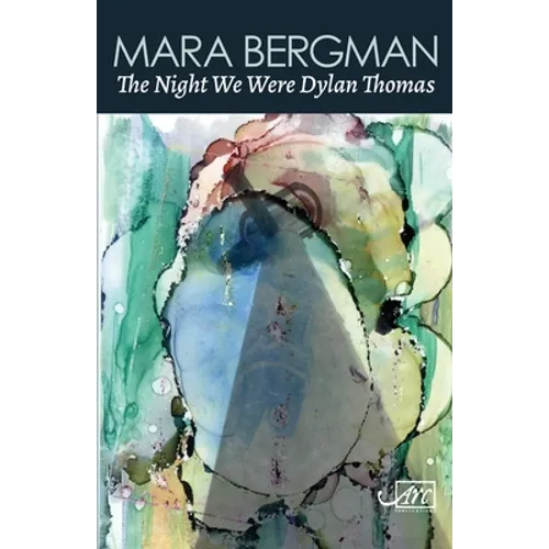 The Night We Were Dylan Thomas