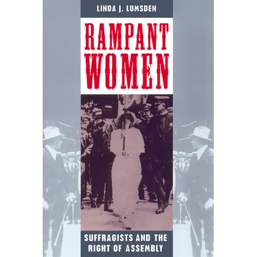 Rampant Women: Suffragists and the Right of Assembly
