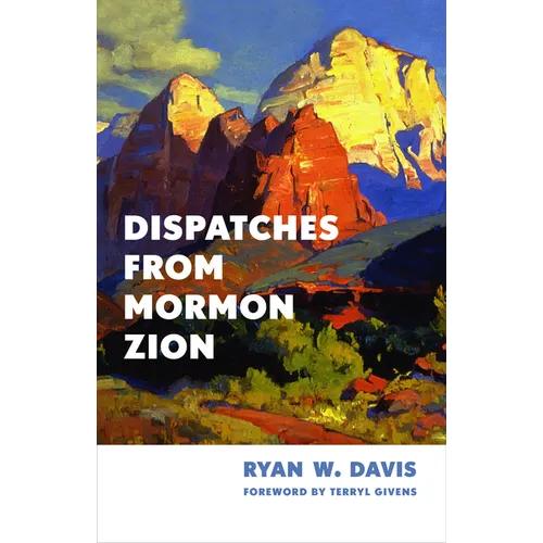 Dispatches from Mormon Zion
