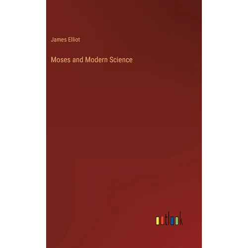 Moses and Modern Science