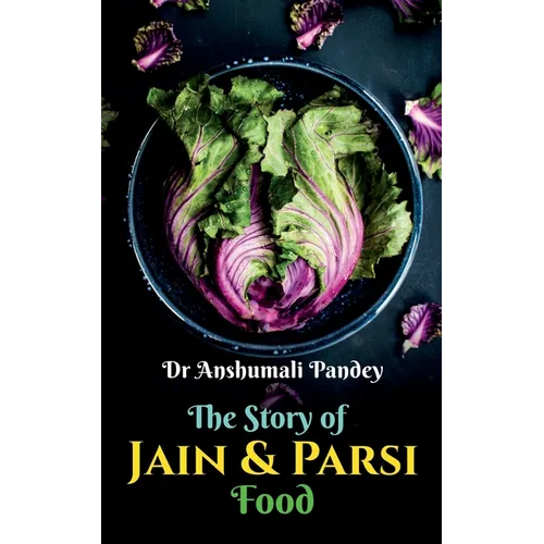 The Story of Jain and Parsi Food