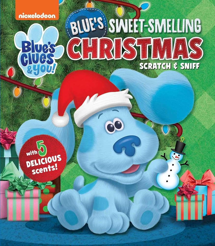 Nickelodeon Blue's Clues & You!: Blue's Sweet-Smelling Christmas (Scratch and Sniff)
