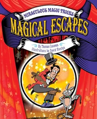 Magical Escapes (Miraculous Magic Tricks)