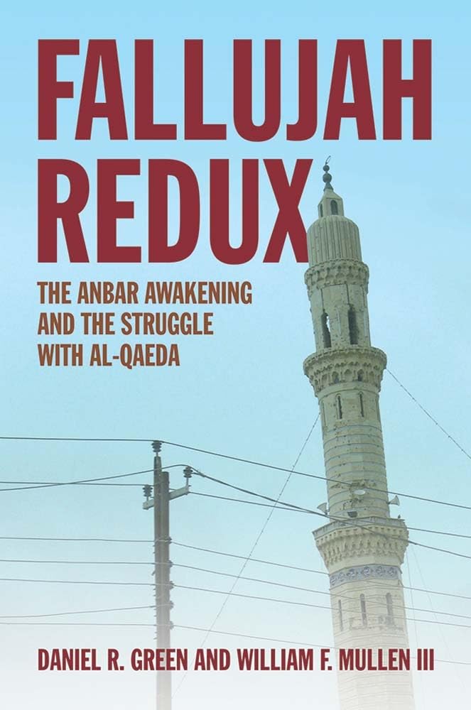 Fallujah Redux: The Anbar Awakening and the Struggle with Al-Qaeda