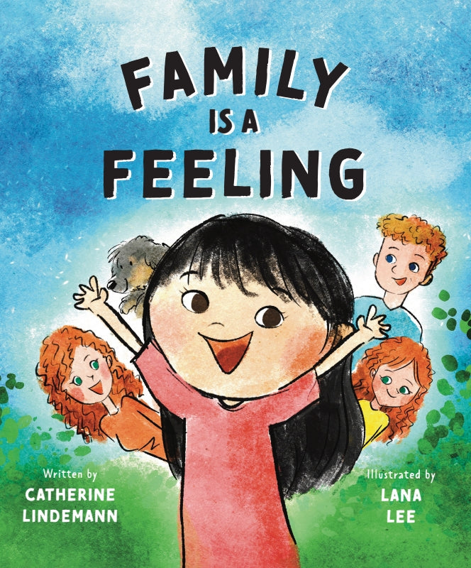 Family Is A Feeling: A Transracial Adoption Book for Kids Book