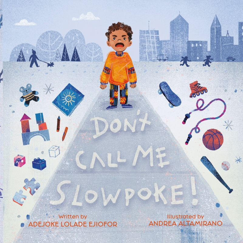 Don't Call Me Slowpoke: Getting to Know Alexander and His Sickle Cells Book