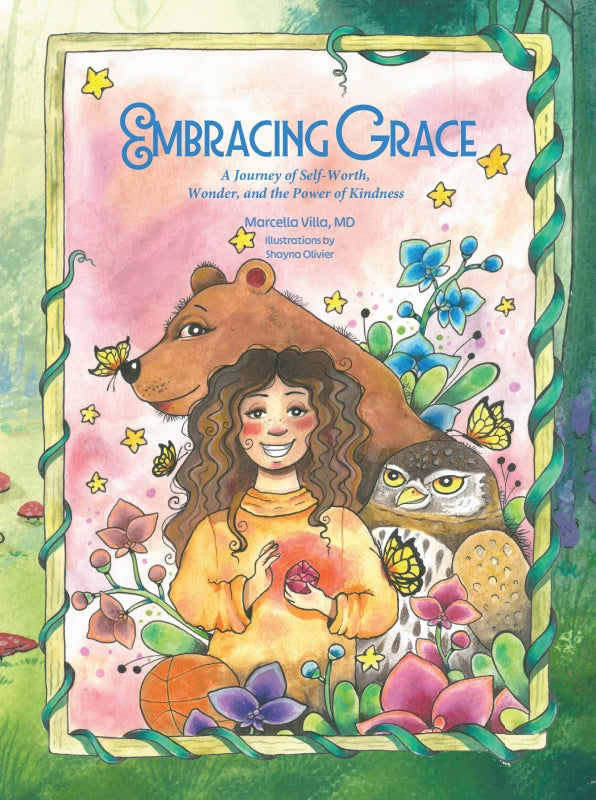 Embracing Grace: A Journey of Self-Worth, Wonder, and the Power of Kindness Book