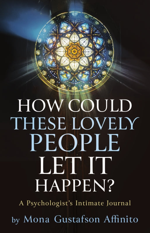How Could These Lovely People Let It Happen?: A Psychologist's Intimate Journal Book
